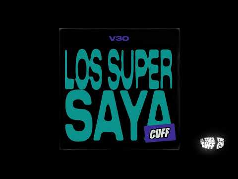 CUFF192: V3O - Los Super Saya (Original Mix) [CUFF]