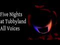 Five Nights At Tubbyland Saga All Voices