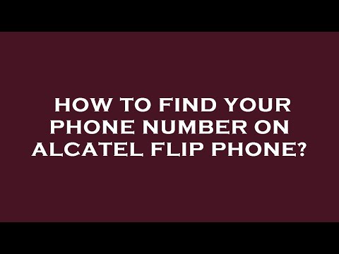 How to find your phone number on alcatel flip phone?