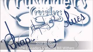 Soul Shadows - The Crusaders featuring Bill Withers