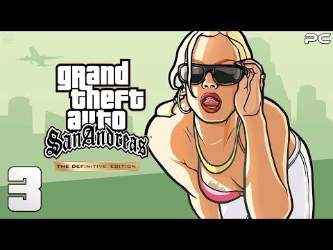 Grand Theft Auto: San Andreas (The Definitive Edition) - Walkthrough Part 3 - (PC) [1080p60FPS]