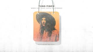 Yung Pinch - When I Get Home (Hotel California) (Prod. The Atomix)