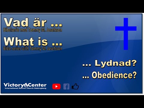 Vad är lydnad? | What is Obedience? | Tommy M. Josefsson | Victory Center Helsingborg | The Word