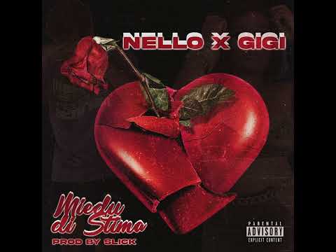 Nello X Gigi  - Miedu di stima @Prod By Slick