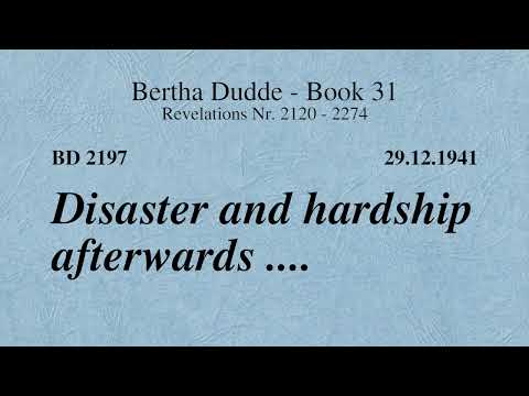 BD 2197 - DISASTER AND HARDSHIP AFTERWARDS ....