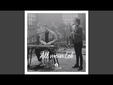 All mein Lob