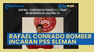 Profil Rafael Conrado, Jadi Bomber Incaran PSS Sleman: Statistiknya Terlalu Gacor, Berani Ditebus?