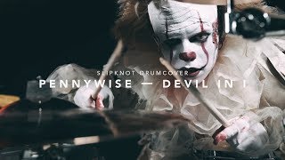 SLIPKNOT — DEVIL IN I (PENNYWISE DRUM COVER BY SIT_BOOM)