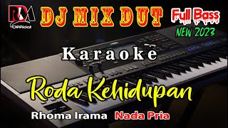 Download lagu Karaoke Roda Kehidupan - Rhoma Irama Nada Pria || Manual Dj Remix Dut Full Bass Cover By RDM mp3