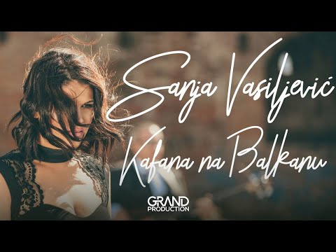 Sanja Vasiljevic - Kafana na Balkanu (Official Video 2018)
