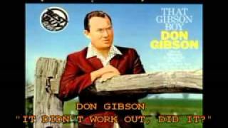 DON GIBSON - "IT DIDN'T WORK OUT, DID IT?"