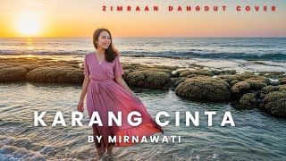 Download lagu Karang Cinta - Mirnawati | Cover Dangdut Populer by Zimraan Dangdut  mp3