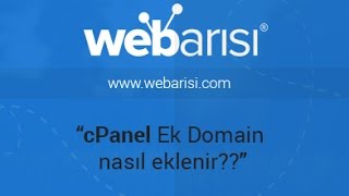cPanel üzerinde Addon Domain / Eklenti Etki Alanı Nasıl Oluşturulur?- WebArısı