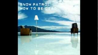 Snow Patrol - How To Be Dead w/Lyrics