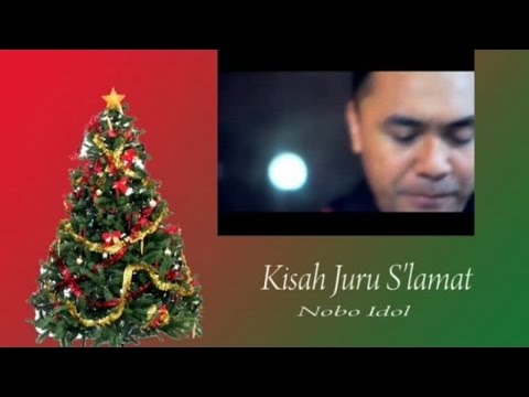 Nobo Idol - KISAH JURU S'LAMAT | Natal 2022 (Official Music Video)