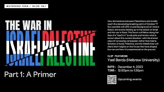 Yael Berda (CLIP): Weatherhead Forum | The War in Israel/Palestine