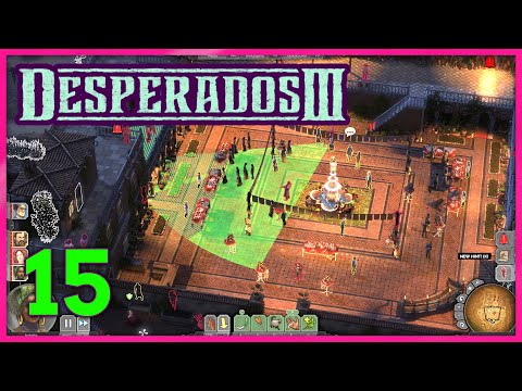 Desperados III Gameplay Part 15 | Casa Devitt