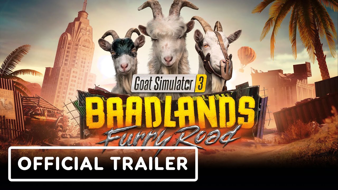 Goat Simulator 3 - Official Baadlands: Furry Road Launch Trailer