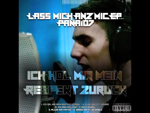 01. PANA107 ► ICH HOL MIR MEIN RESPEKT ZURÜCK ◄ Lass mich anz Mic EP