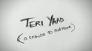 Ankur Tewari - Teri Yaad Cover. ( A tribute to Old Monk)