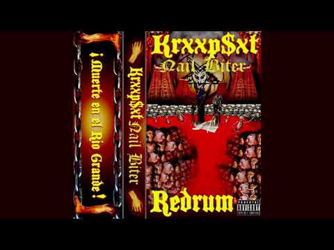 KRXXP$XT X NAIL BITER - REDRUM [prod SLICK KILLA]