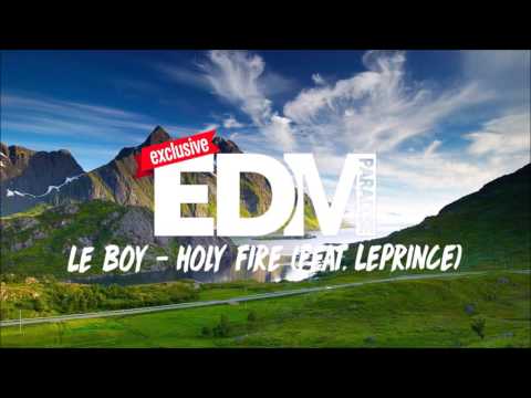 [Exclusive] Le Boy - Holy Fire (feat. LePrince)