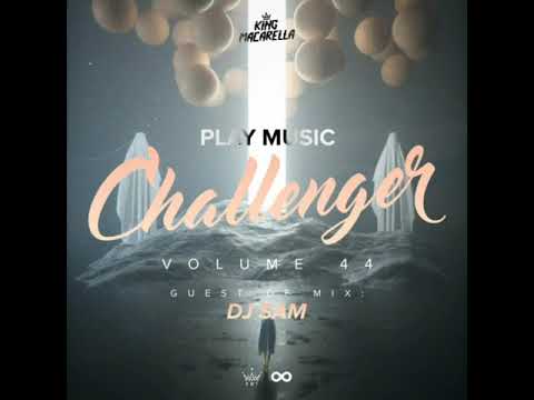 King Macarella - Play Music Challenger Vol.44 (DJ Sam Guest Mix)
