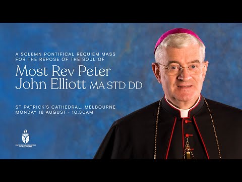Solemn Pontifical Requiem Mass for Bishop Peter John Elliott