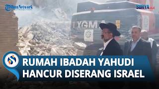 Rumah Ibadah Yahudi Iran Rata dengan Tanah Diserang Israel, Rabbi Iran Bereaksi Keras
