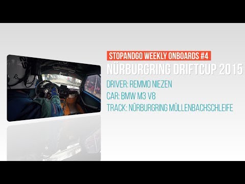Stopandgo weekly onboards #4 - Remmo Niezen Nürburgring Driftcup 2015 practice runs