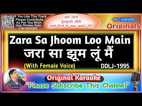 Zara Sa Jhoom Loon Main - Male (Original Karaoke)|DDLJ-1995|Abhijeet Bhattacharya-Asha Bhosle