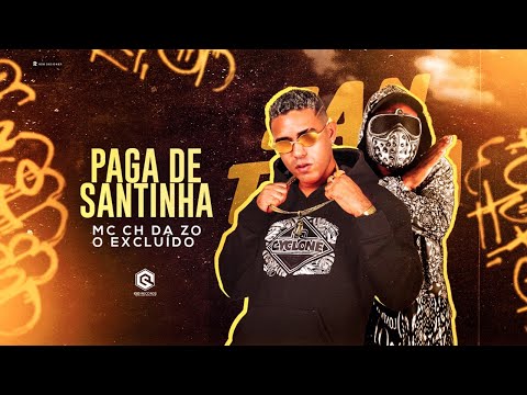 MC CH DA ZO E O EXCLUÍDO - PAGA DE SANTINHA - REMIX BREGA FUNK
