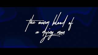 The Warm Blood Of A Dying Man - Trailer Short Movie