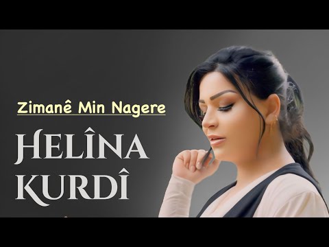 HELÎNA KURDÎ - ZIMANÊ MIN NAGERE [Official Music Video]