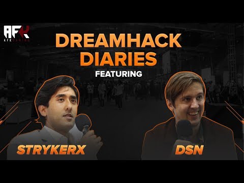 DreamHack Diaries: Featuring DSN and StrykerX