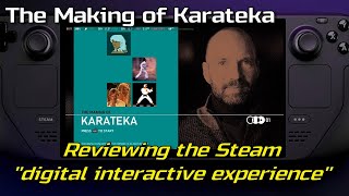 The Making of Karateka Review (Steam Release - featuring Steam Deck)