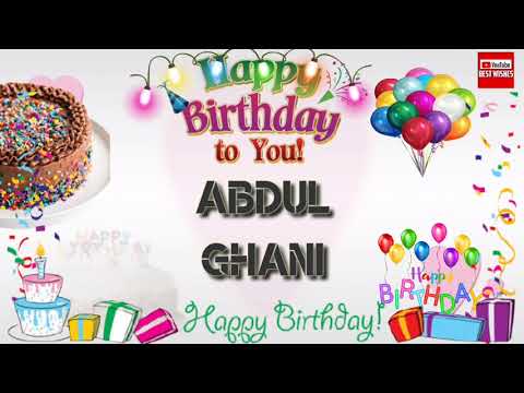 Happy Birthday ABDUL GHANI _||_ Birthday Song_||_Best_Wishes_||
