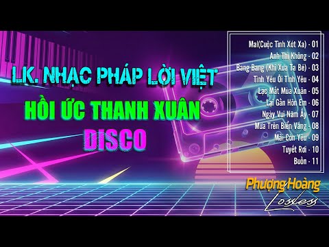 Hồi Ức Thanh Xuân - Nhạc Pháp Lời Việt | Những Tình Khúc Vàng Son Một Thời