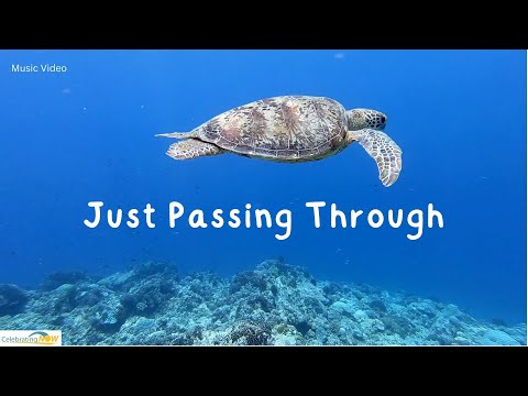 Just Passing Through - Music Video