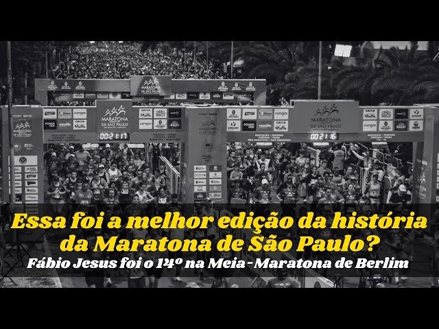 ESSA foi a MELHOR edição da MARATONA de SÃO PAULO?