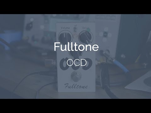 Fulltone OCD - Quick and Painless Pedal Demo