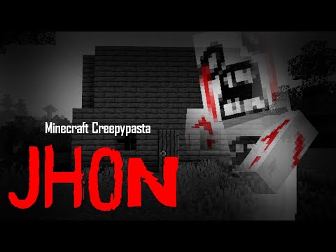 Minecraft Creepypasta |  JOHN