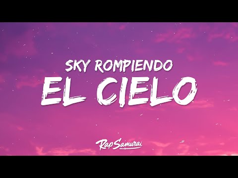 Sky Rompiendo, Feid, Myke Towers - El Cielo (Letra)