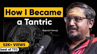 From Skeptic to Tantric: Rajarshi Nandy’s Journey Into Tantra