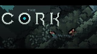 The Cork (New Indie Game)