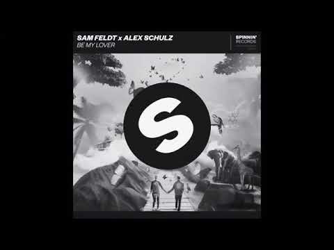 Sam Feldt ft Alex Schulz - Be My Lover (Original mix)