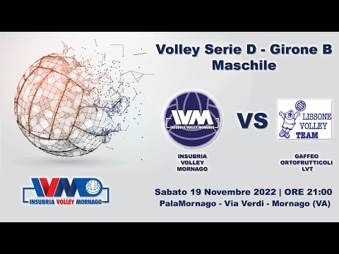 Volley Serie D Maschile: INSUBRIA VOLLEY MORNAGO Vs. GAFFEO ORTOFRUTTICOLI LVT