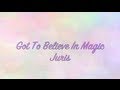 Juris - Got To Believe In Magic Lyrics 