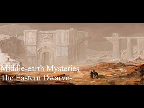 Middle-earth Mysteries - The Eastern Dwarves