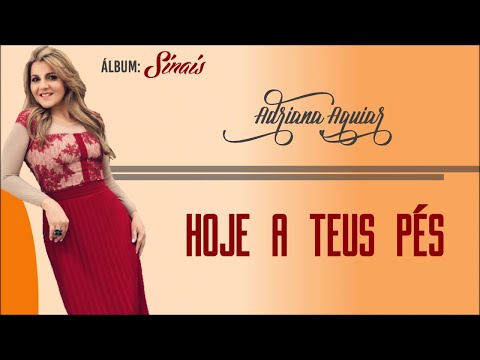 Adriana Aguiar - Hoje a Teus Pés l Álbum Sinais